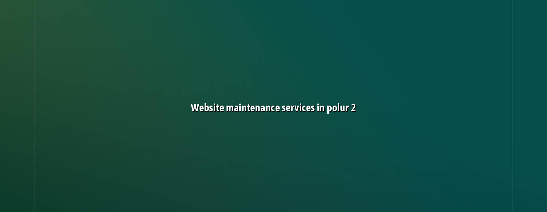 Website maintenance checklist for Polur businesses