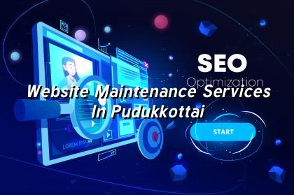 Website maintenance services in Pudukkottai — WebGLITS