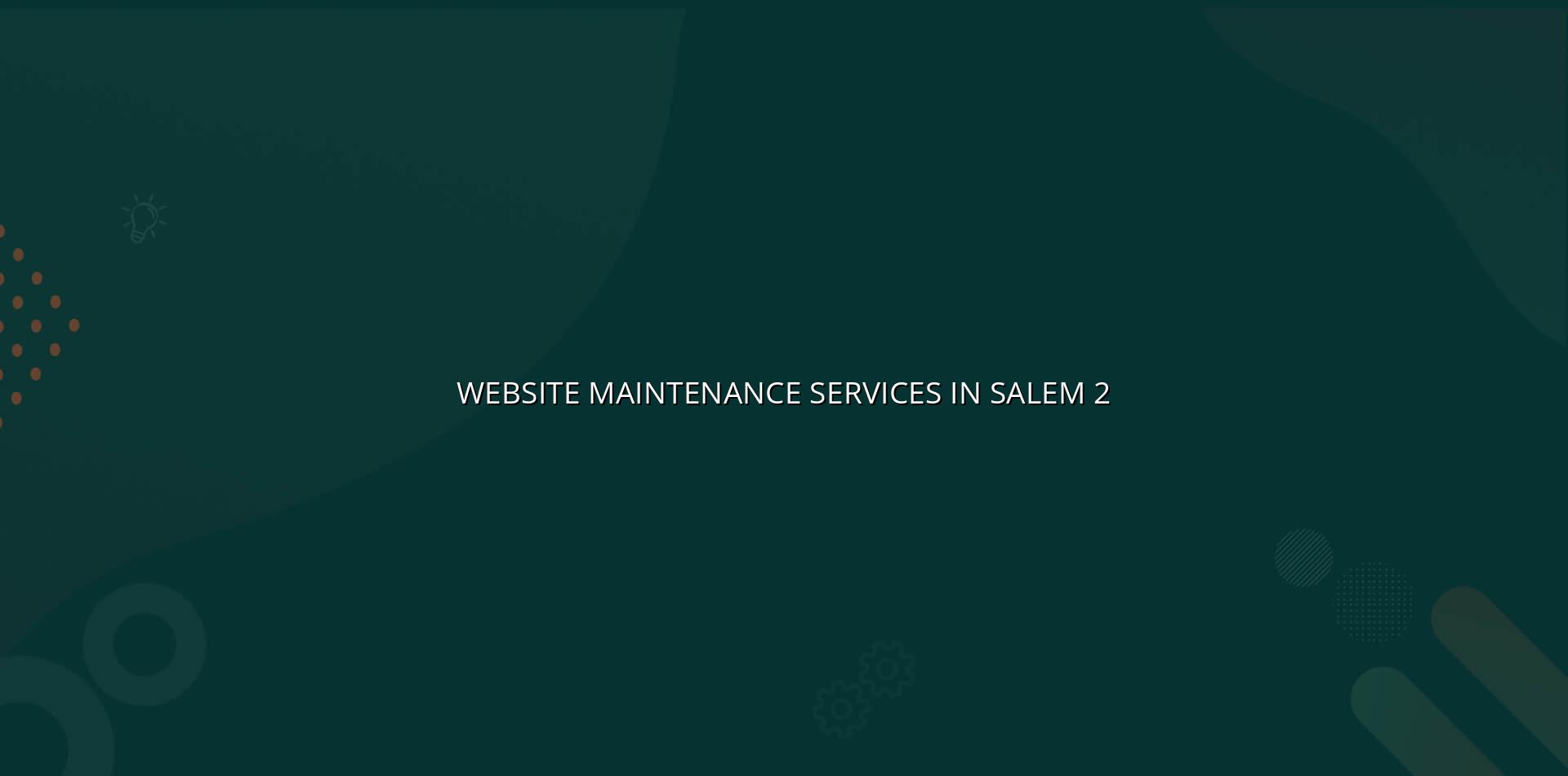 Website maintenance checklist for Salem businesses