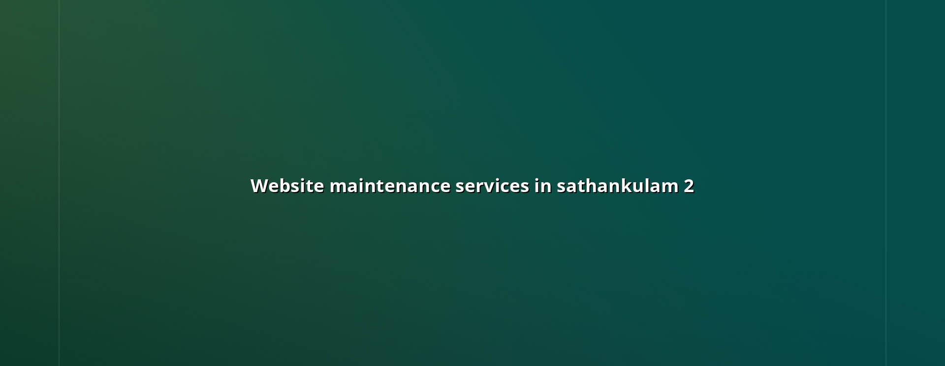 Website maintenance checklist for Sathankulam businesses