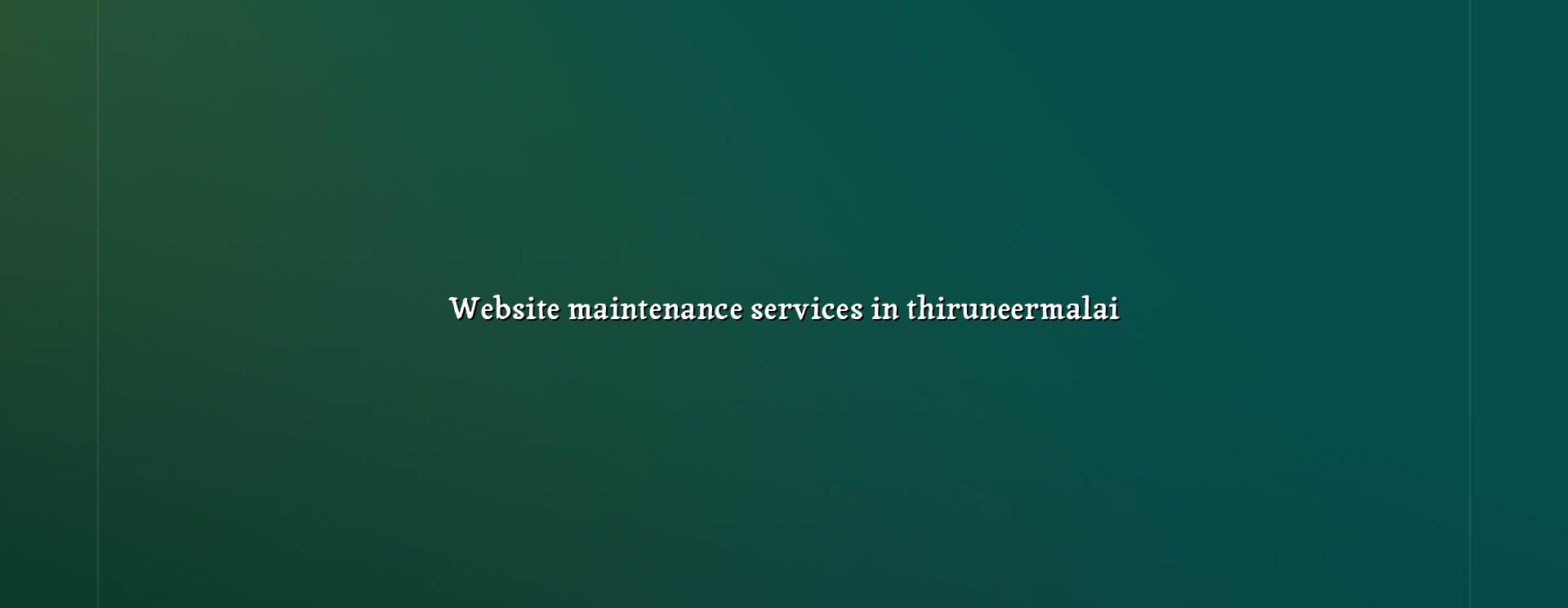 Website maintenance services in Thiruneermalai — WebGLITS