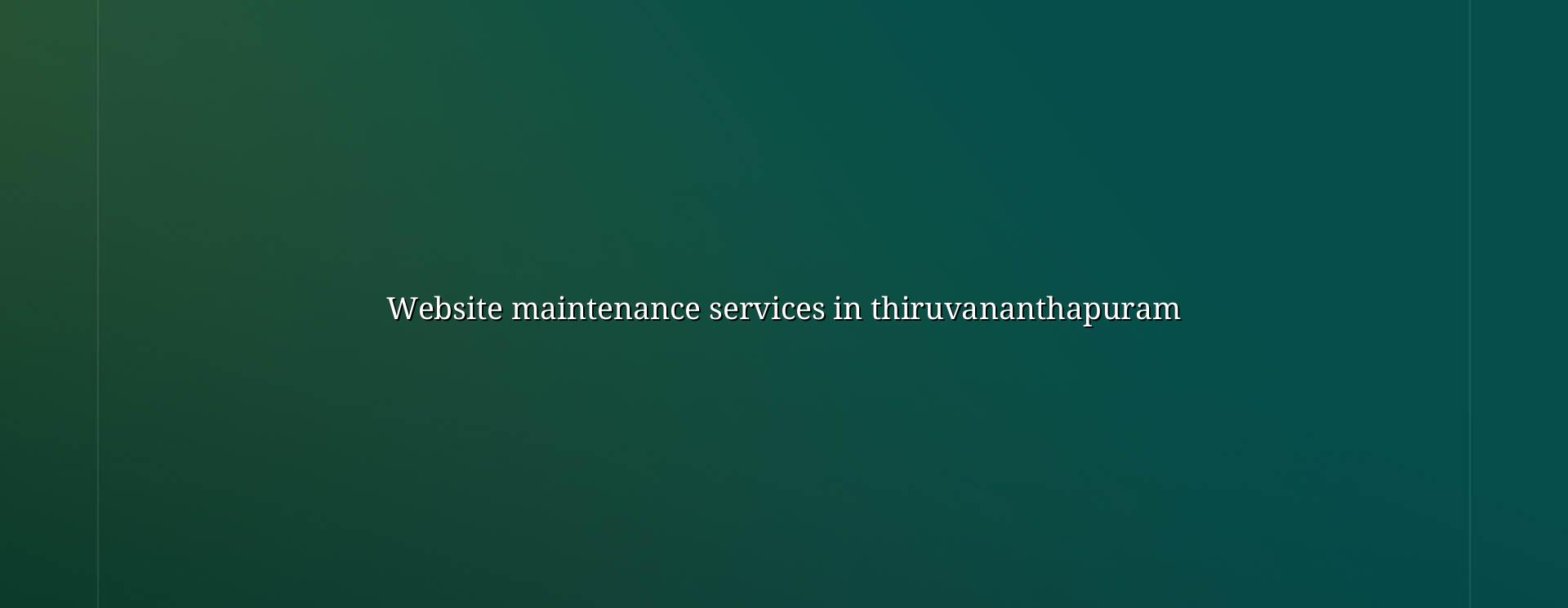Website maintenance services in Thiruvananthapuram — WebGLITS
