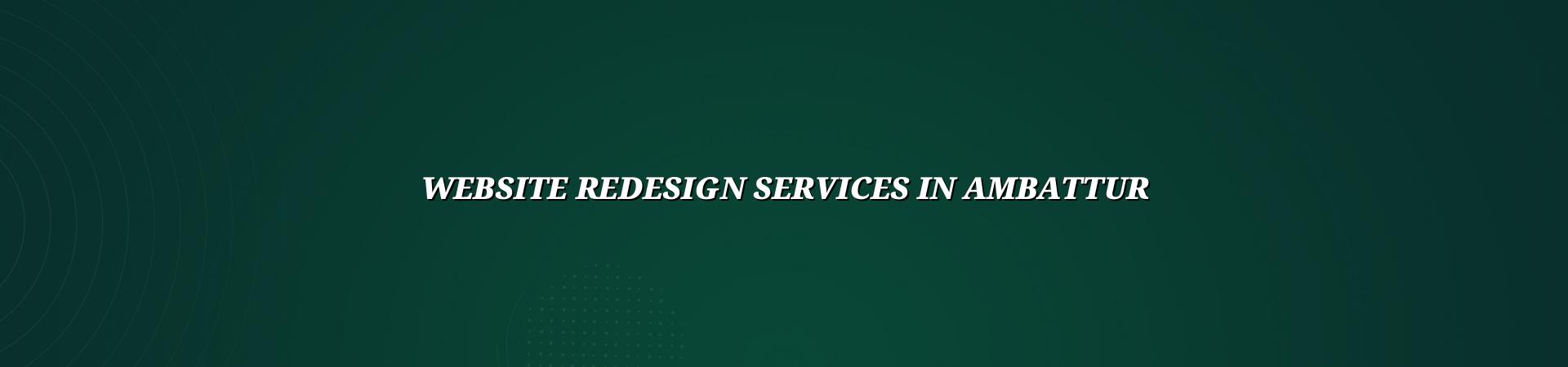 Website Redesign Services in Ambattur — WebGLITS