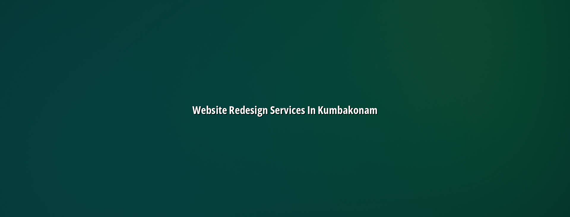 Website redesign services in Kumbakonam — WebGLITS