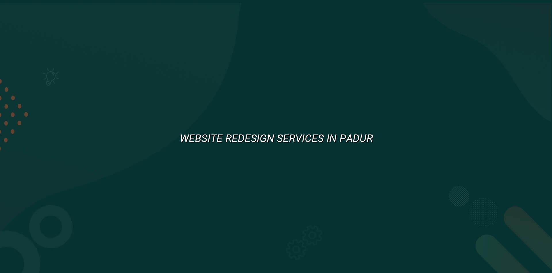 Website Redesign Services in Padur — WebGLITS