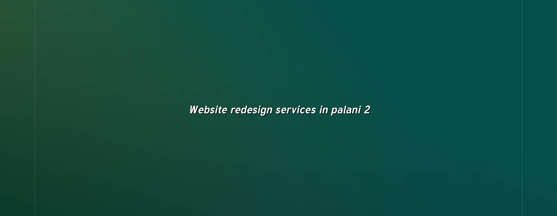 Website redesign checklist for Palani businesses
