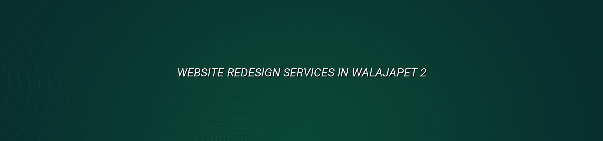 Website Redesign Services in Walajapet - Key Benefits