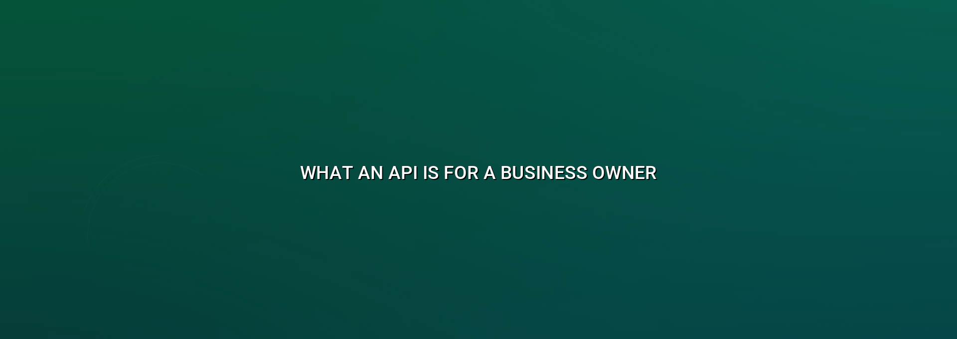 Illustration of what an API is for a business owner and how software connects
