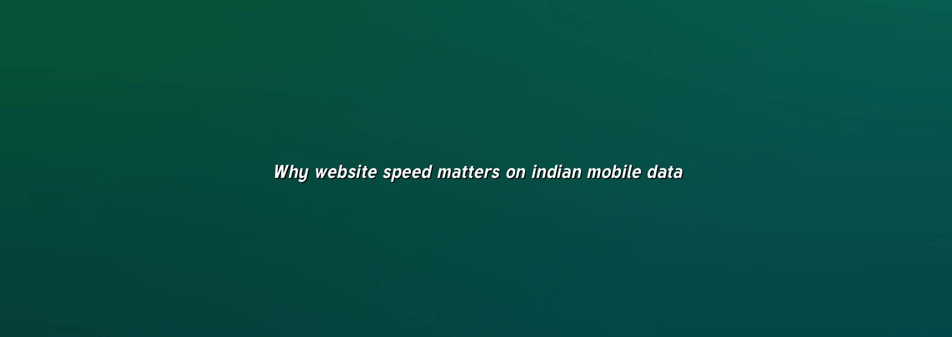 A fast loading website viewed on a mobile phone for Indian users