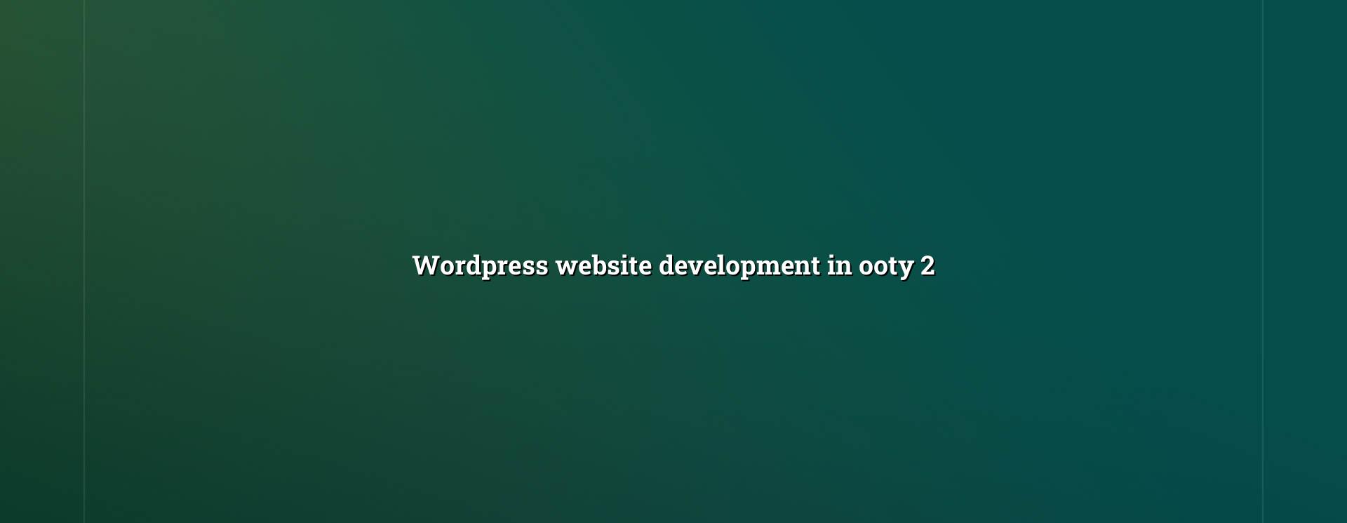 WordPress website planning and design for Ooty businesses