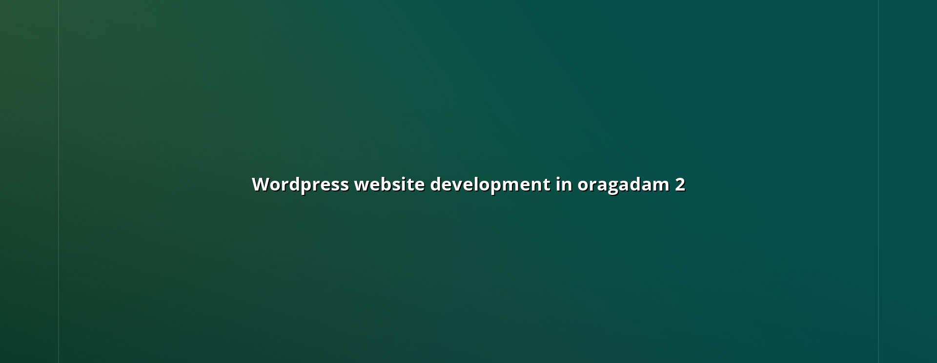Benefits of WordPress Development in Oragadam