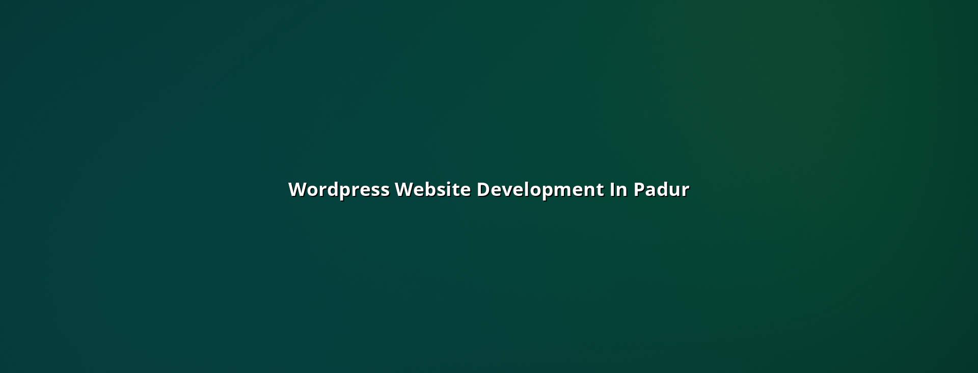 WordPress Website Development in Padur — WebGLITS