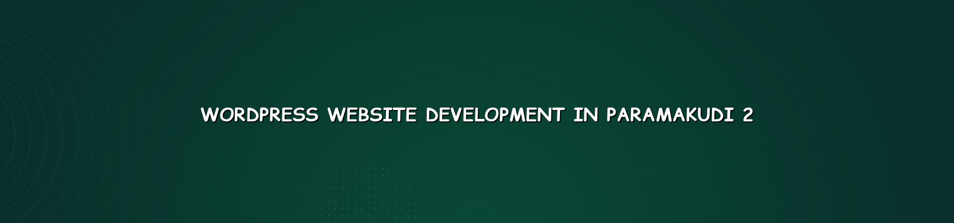 WordPress website planning and setup for Paramakudi