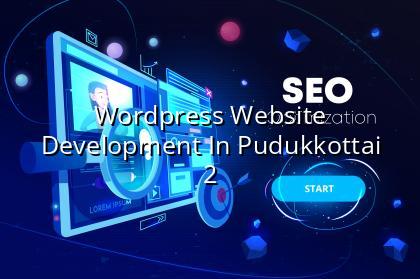 WordPress site planning and support for Pudukkottai