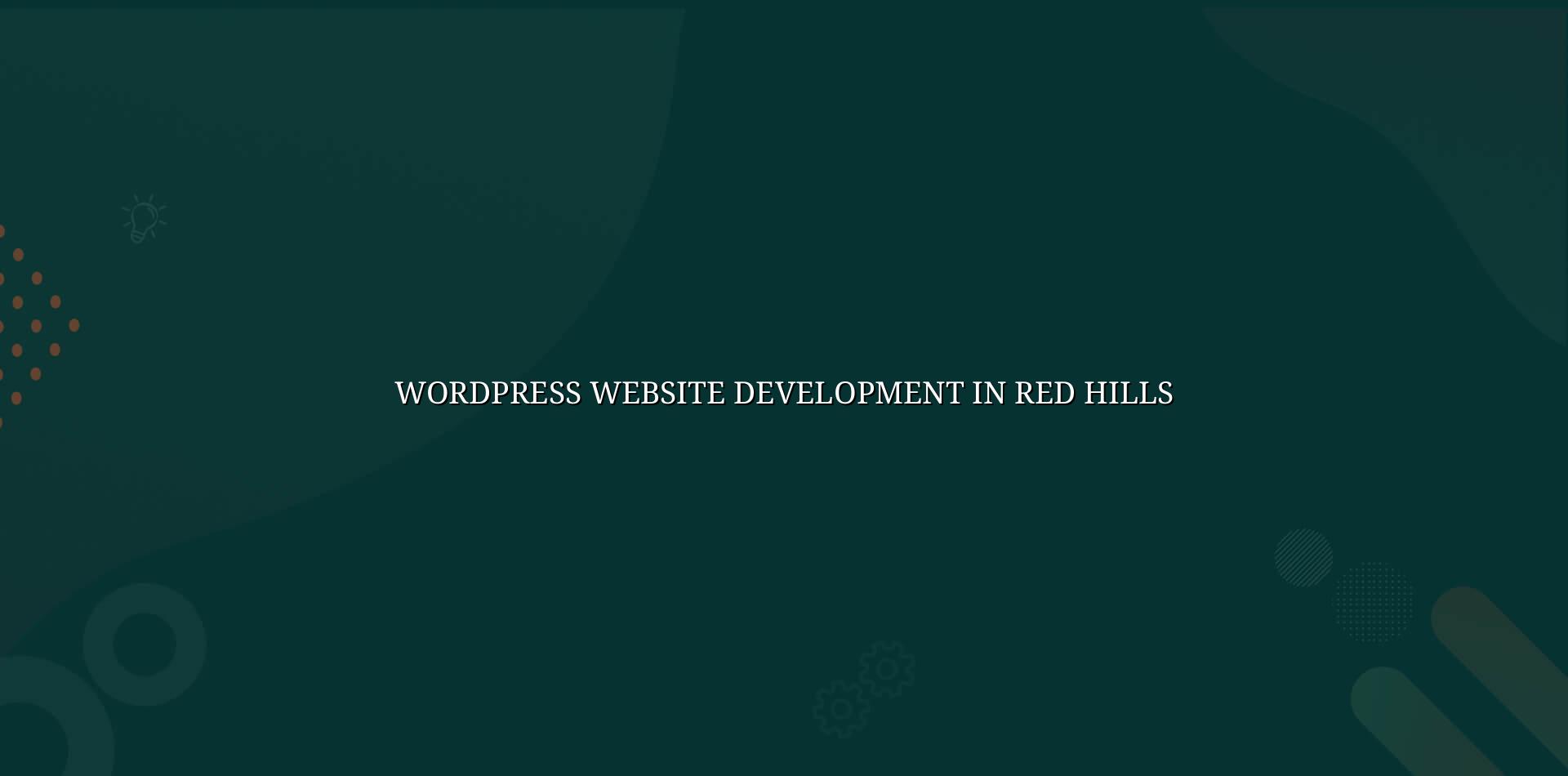 WordPress Website Development in Red Hills — WebGLITS