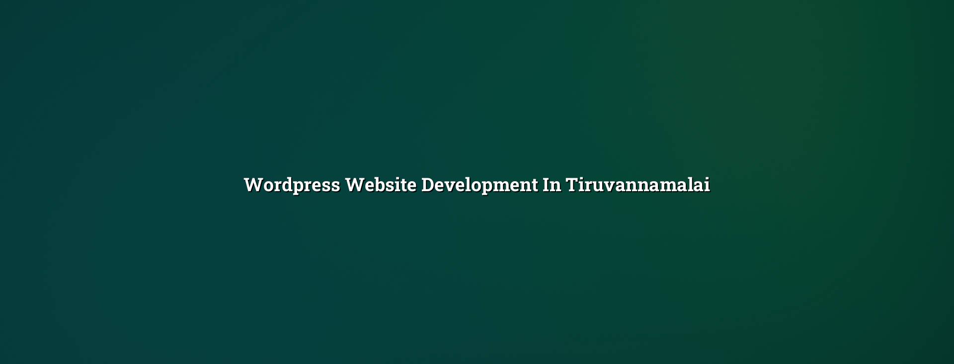 wordpress website development in Tiruvannamalai in Nagercoil — WebGLITS